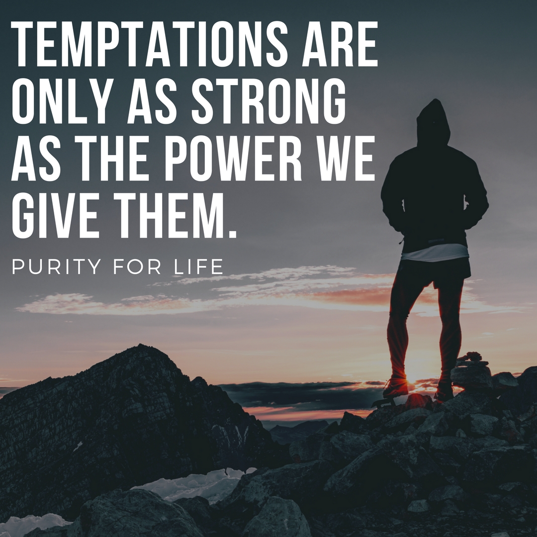 Temptations are only as strong as the power we give them..jpg